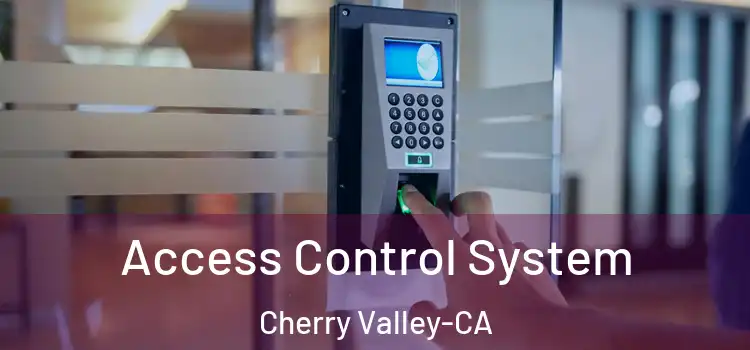  Access Control System Cherry Valley-CA