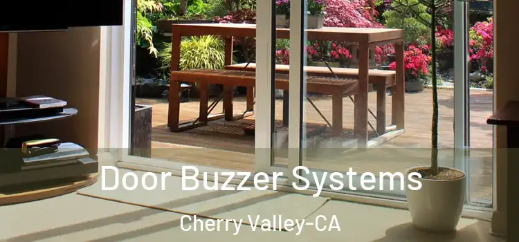  Door Buzzer Systems Cherry Valley-CA