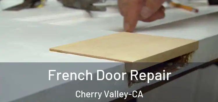  French Door Repair Cherry Valley-CA