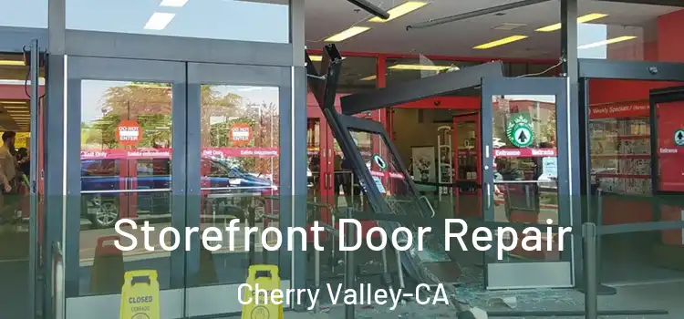 Storefront Door Repair Cherry Valley-CA